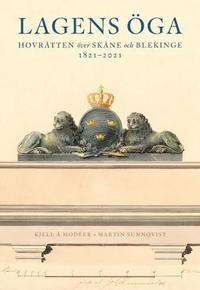 Lagens öga - Hovrätten över Skåne och Blekinge 1821-2021