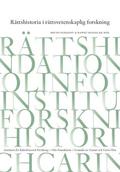 Rättshistoria i rättsvetenskaplig forskning - Urval av uppsatser från 2019 års doktorandkurs i Uppsala