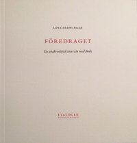 Fredraget : en anakronistisk intervju med Bach