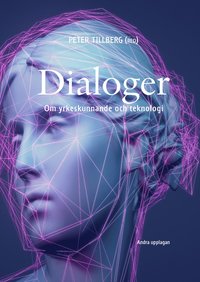 Dialoger: om yrkeskunnande och teknologi