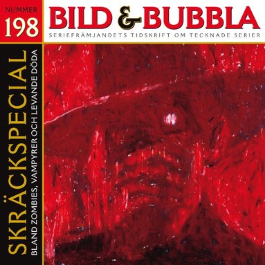 Ola Hellsten, Fredrik Strömberg, Natalia Batista, Anders Lundgren, Nisse Lindberg, Axel Trumpfheller, Øyvind Holen, Daniel Atterbom, Hans Holm, Erik Sundblom, Lars Krantz, Stefan Niklasson, Stef Gaines, Martina Strolz - Bild & Bubbla. 198, Övrigt