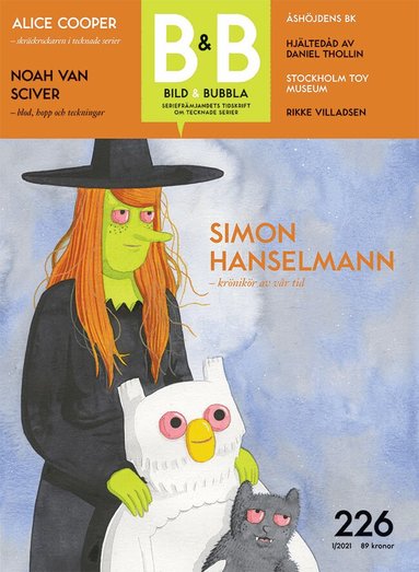 Simon Gärdenfors, Stefan Niklasson, Mikael Tegebjer, Johan Wowern Hundrup, Nisse Lindberg, David Haglund, Øyvind Holen - Bild & Bubbla 226, Övrigt