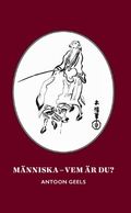 Mnniska - vem r du?