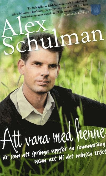 Alex Schulman - Att vara med henne är som att springa uppför en sommaräng..., Pocket