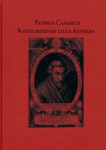 Petrus Canisius – Katolikernas lilla katekes, Inbunden