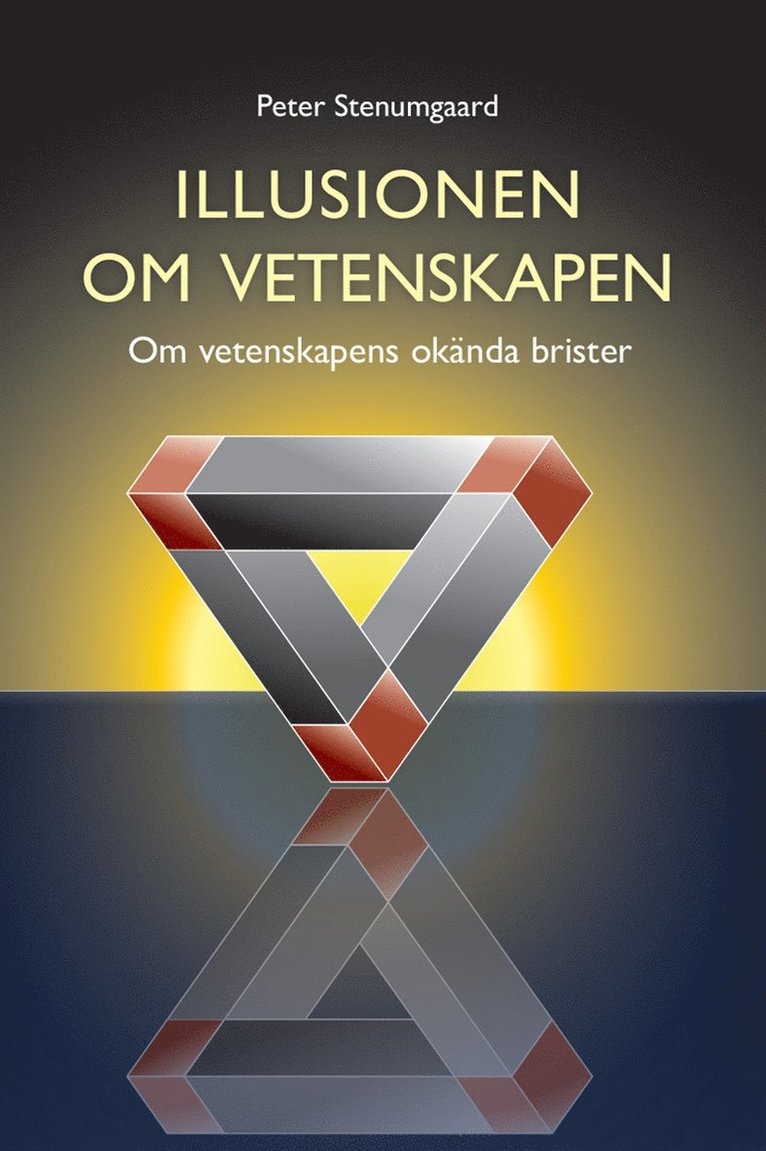 Peter Stenumgaard - Illusionen om vetenskapen, E-bok
