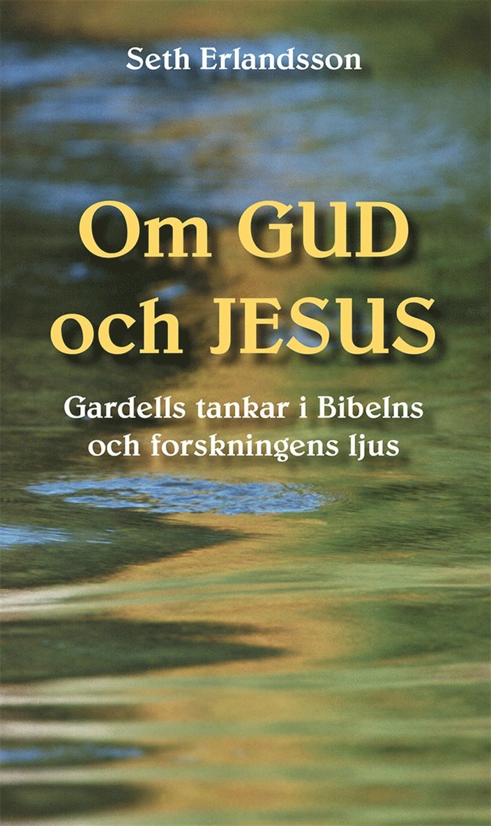 Seth Erlandsson - Om Gud och Jesus, E-bok