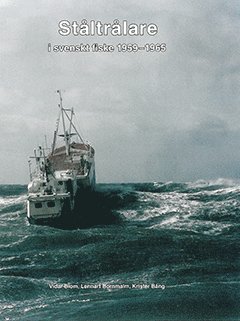 Vidar Blom, Lennart Bornmalm Ståltrålare i svenskt fiske 1959-1965