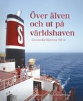 ver lven och ut p vrldshaven : Concordia Maritime 135 r