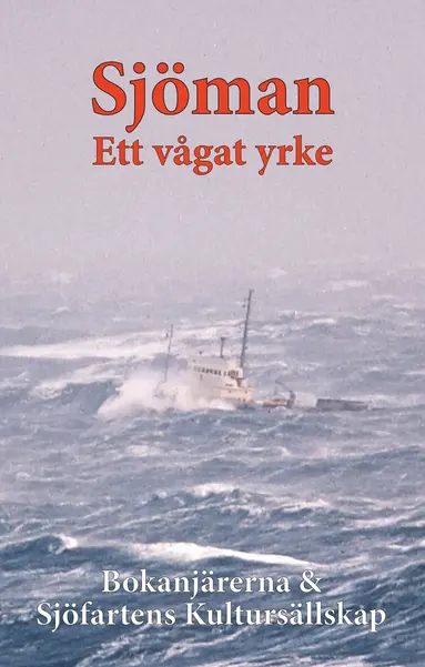 Hans Claesson, Torbjörn Dalnäs, Britt Edenstjärna, Anna Gable, Mona Lindberg, Göran Sändare, Kaj Talik, Anders Tidström, Aino Trosell, Arne Welin, Rolf Öström, Karin Poulsen - Sjöman : Ett vågat yrke, Pocket