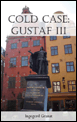 Cold Case : Gustaf III