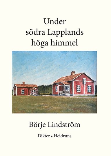 Börje Lindström Under södra Lapplands höga himmel