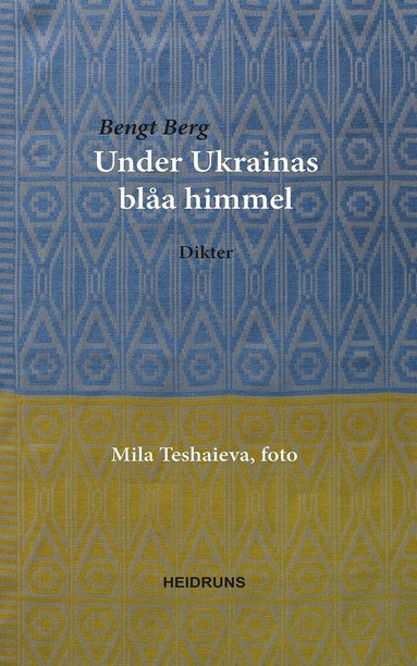 Bengt Berg - Under Ukrainas blåa himmel, Inbunden