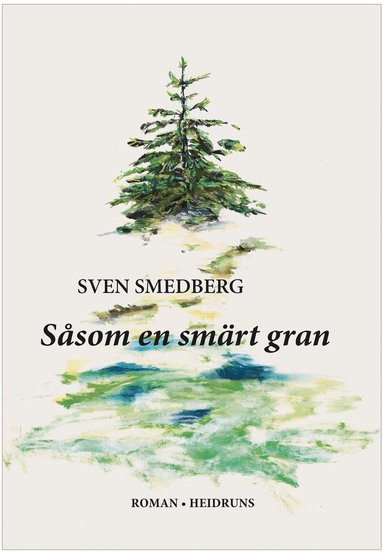 Sven Smedberg Såsom en smärt gran