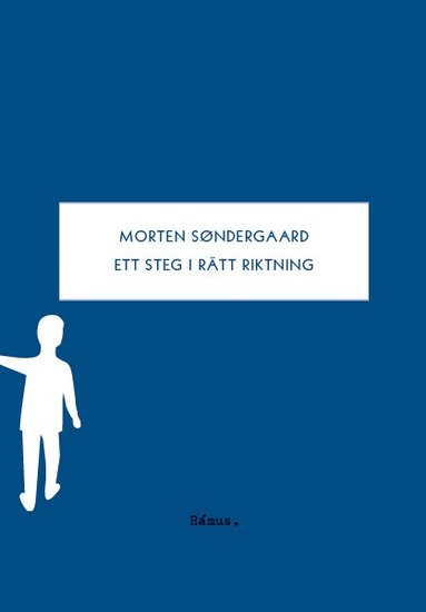 Morten Søndergaard Ett steg i rätt riktning