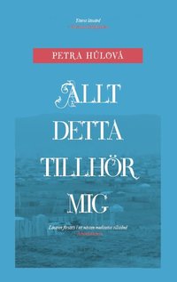 Allt detta tillh�r mig