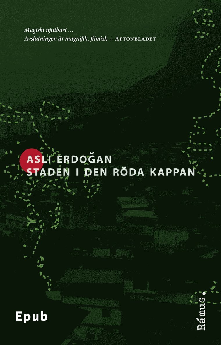 Asli Erdogan - Staden i den röda kappan, E-bok