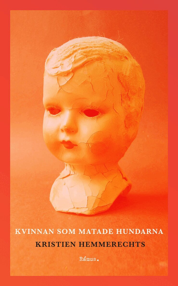 Kristien Hemmerechts - Kvinnan som matade hundarna, Inbunden