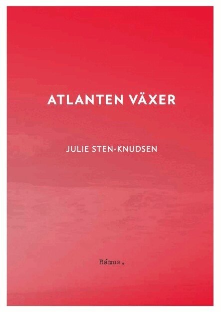 Julie Sten-Knudsen - Atlanten växer, Häftad. Tillgänglighet: Lägg i varukorg