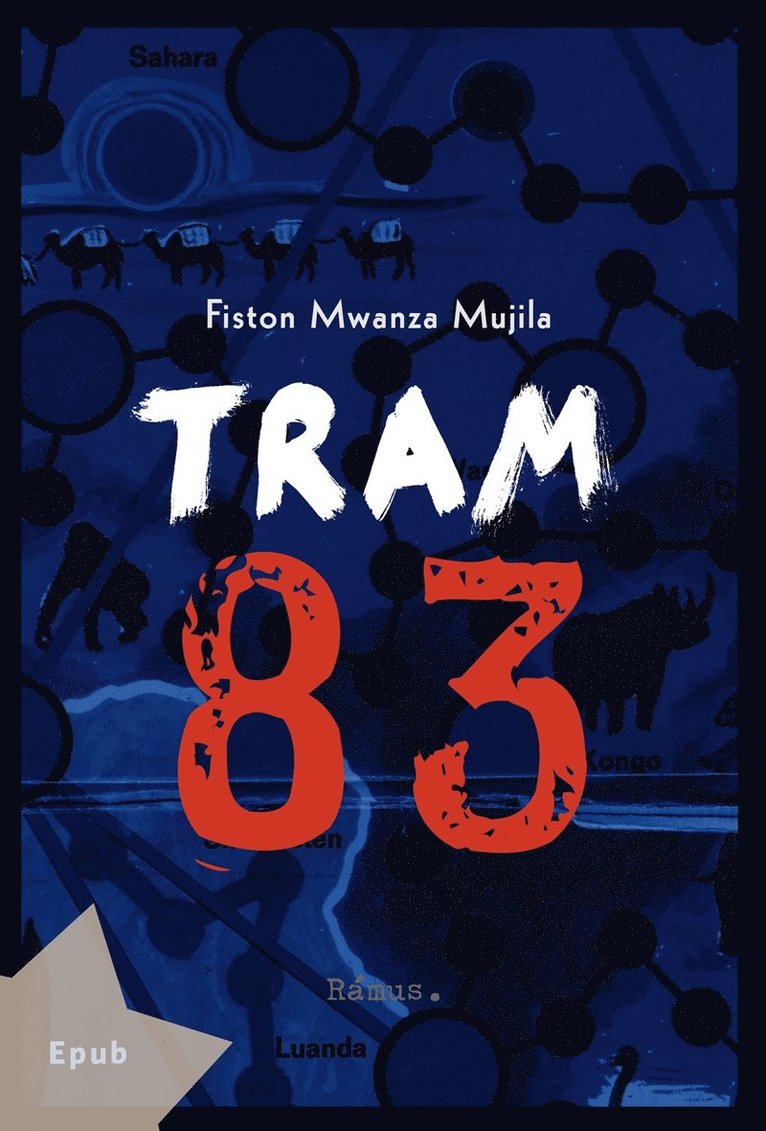 Fiston Mwanza Mujila - Tram 83, E-bok