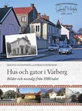 Hus och gator i Varberg - Bilder och nostalgi från 1980-talet