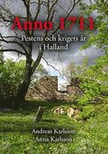Anno 1711 Pestens och krigets �r i Halland