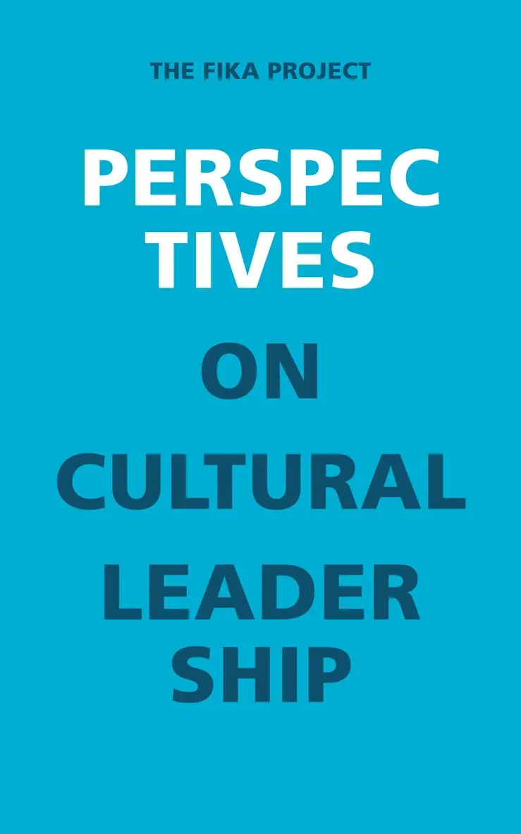 Perspectives on Cultural Leadership : The Fika project, Inbunden. Tillgänglighet: Lägg i varukorg
