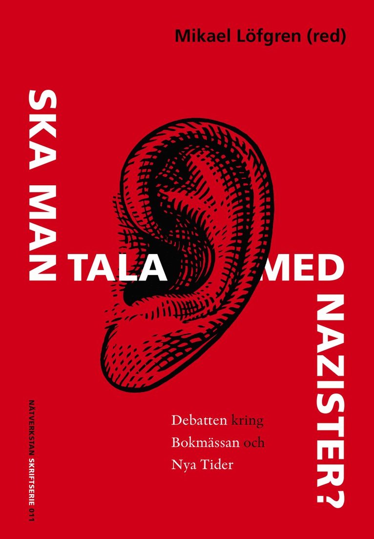 Ska man tala med nazister?  : Debatten kring bokmässan och Nya Tider, Häftad