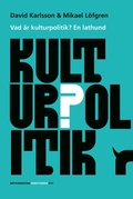Vad r kulturpolitik? : en lathund