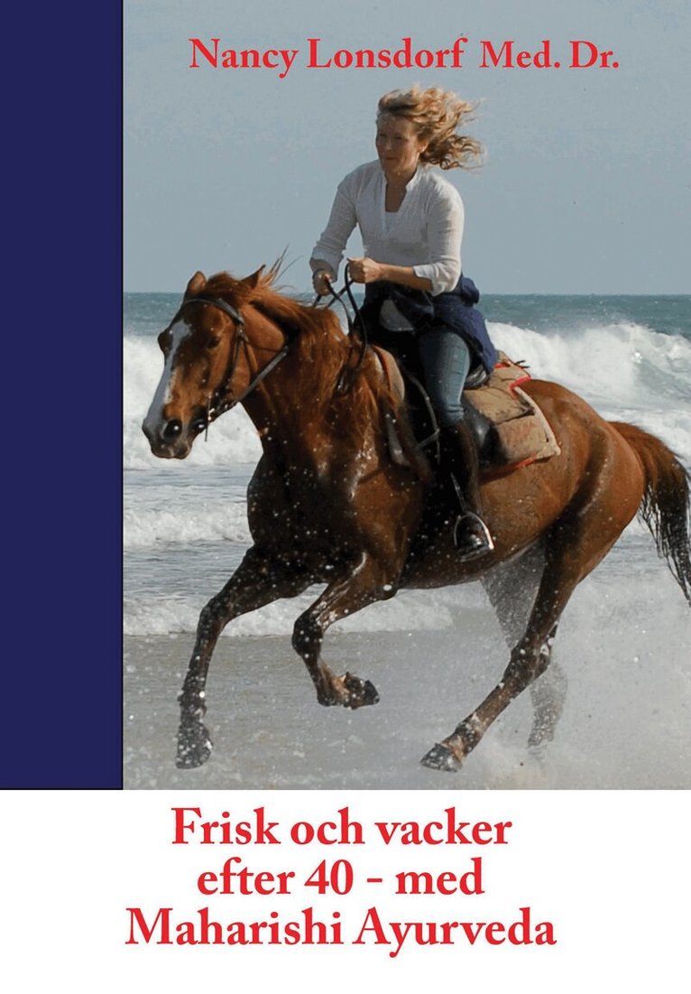 Nancy Lonsdorf Med. Dr - Frisk och vacker efter 40 med Maharishi Ayurveda, Häftad
