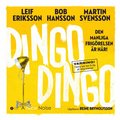 Dingo Dingo : den manliga frigrelsen r hr!