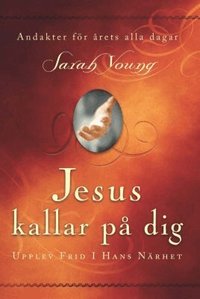 Jesus kallar p� dig : uppt�ck frid i hans n�rhet