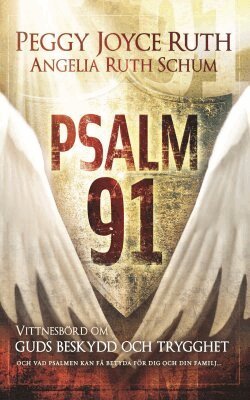 Peggy Joyce Ruth, Angela Ruth Schum - Psalm 91, Häftad