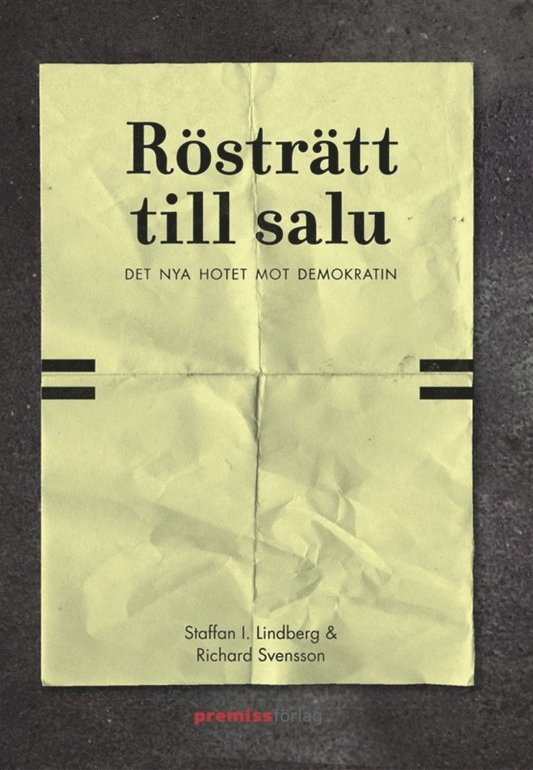 Staffan I. Lindberg, Richard Svensson - Rösträtt till salu- det nya hotet mot demokratin, E-bok