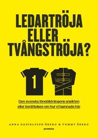 e-Bok Ledartröja eller tvångströja  den svenska lönebildningens ansikten eller berättelsen om hur vi hamnade där