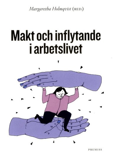 Makt och inflytande i arbetslivet, Häftad