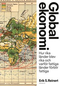 e-Bok Global ekonomi  hur rika länder blev rika och varför fattiga länder förblir fattiga