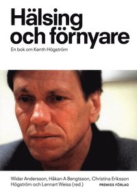 e-Bok Hälsing och förnyare  en bok om Kenth Högström