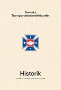 Svenska Transportarbetareförbundets Historik