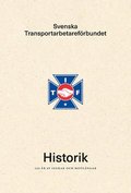 Svenska Transportarbetarefrbundets Historik