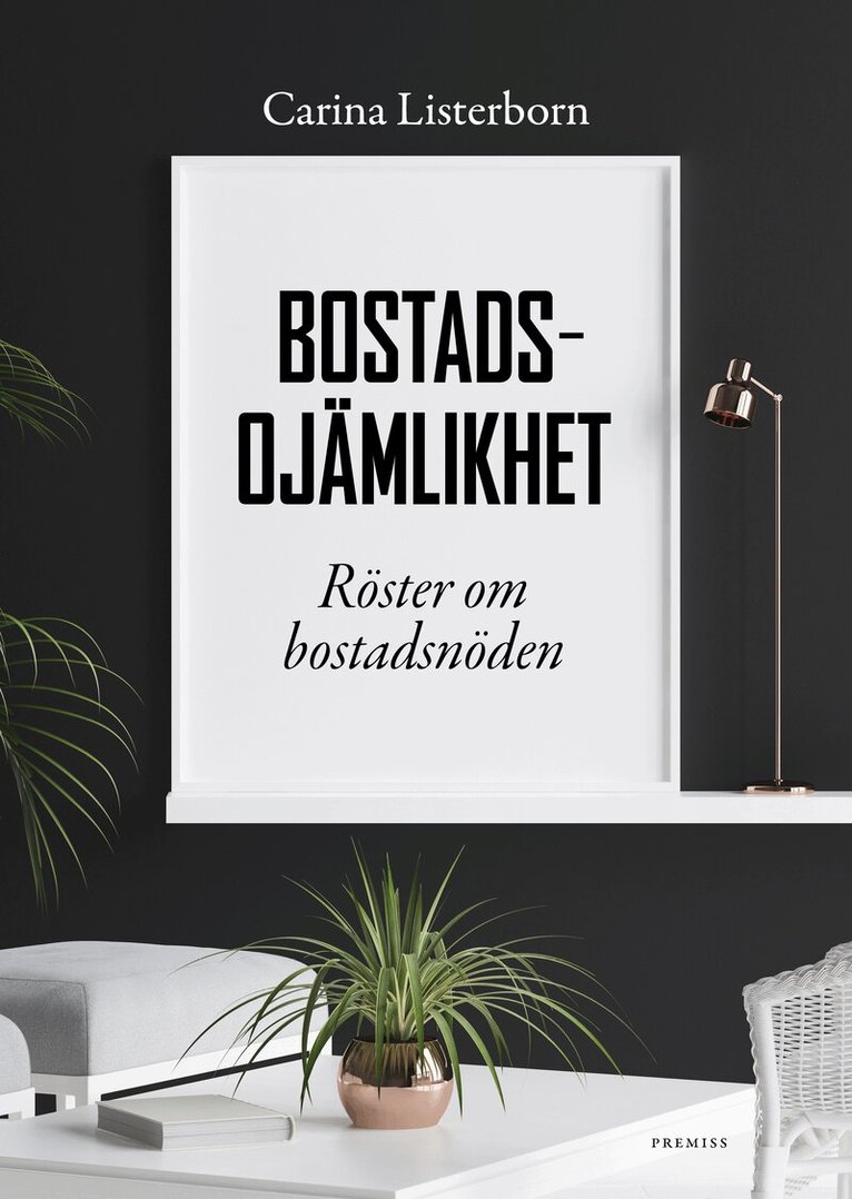 Camilla Listerborn - Bostadsojämlikhet, Häftad