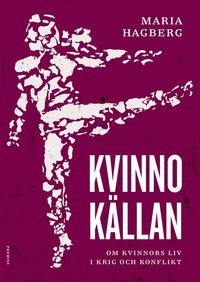 Kvinnokllan : om kvinnors liv i krig och konflikt