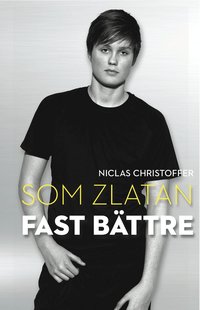 Som Zlatan fast b�ttre