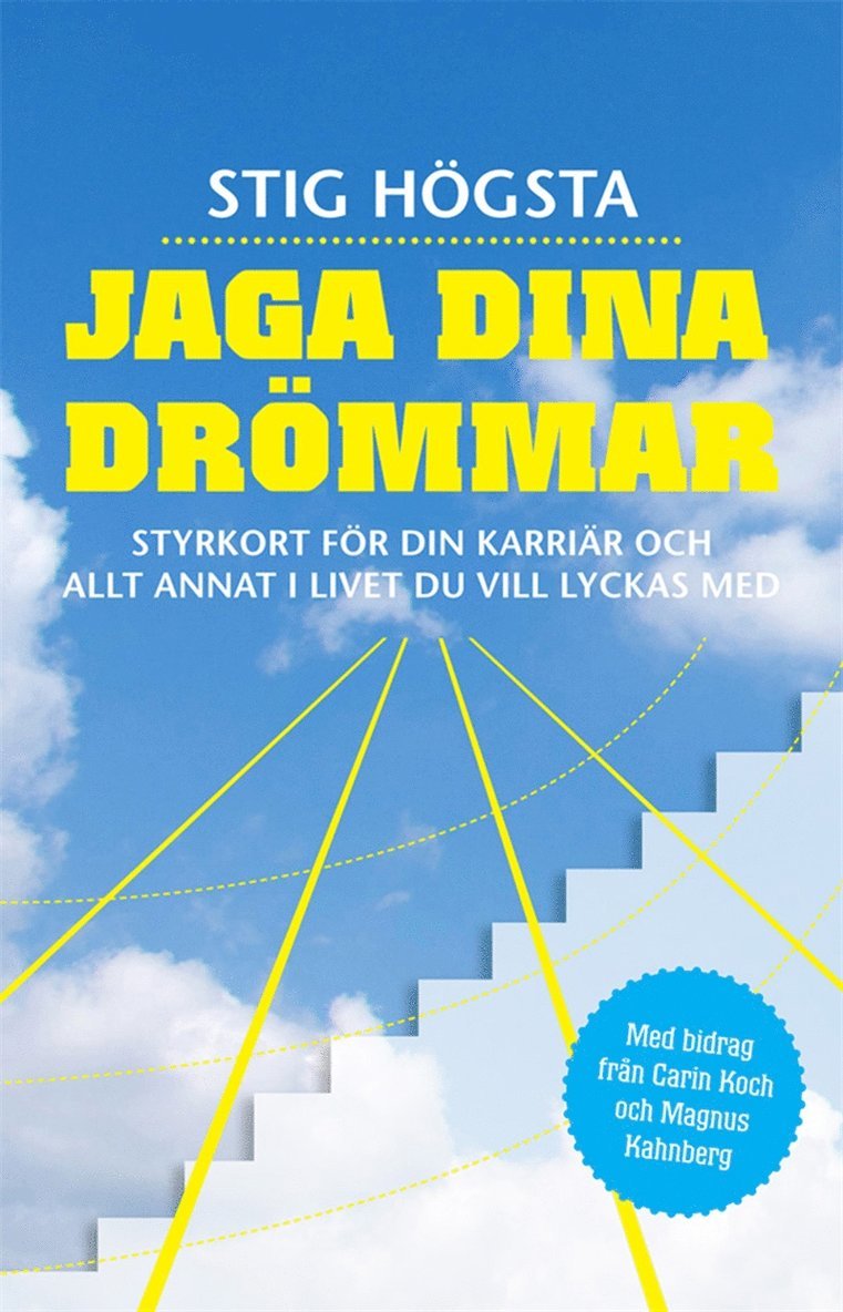 Stig Högsta - Jaga dina drömmar : Styrkort för din karriär och allt annat i livet du vill lyckas med, E-bok