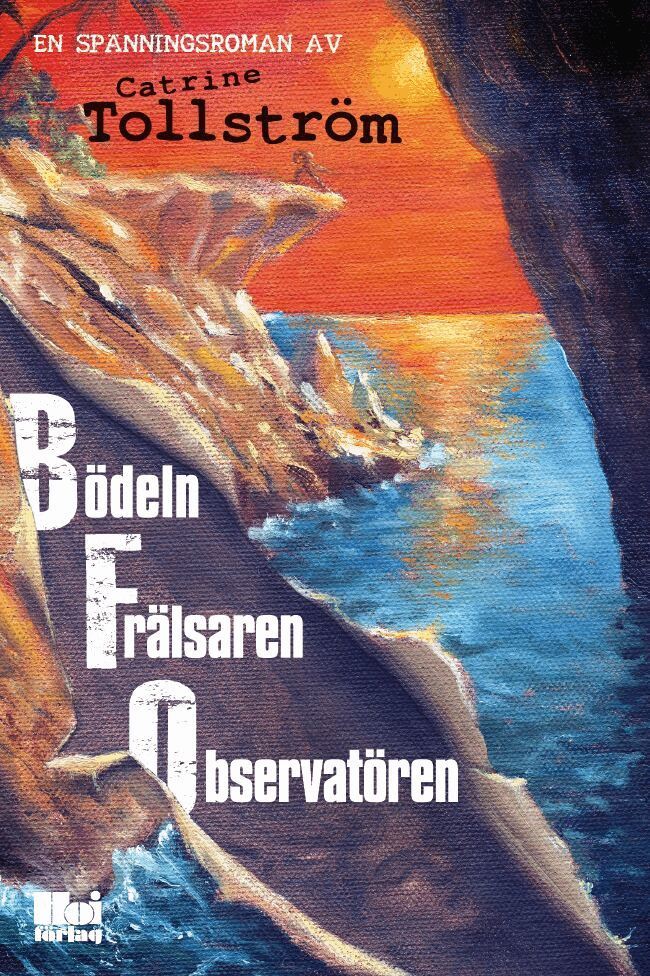 Catrine Tollström - BFO : bödeln, frälsaren, observatören, Inbunden