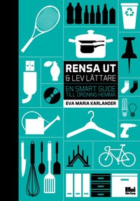 e-Bok Rensa ut   lev lättare  en smart guide till ordning hemma