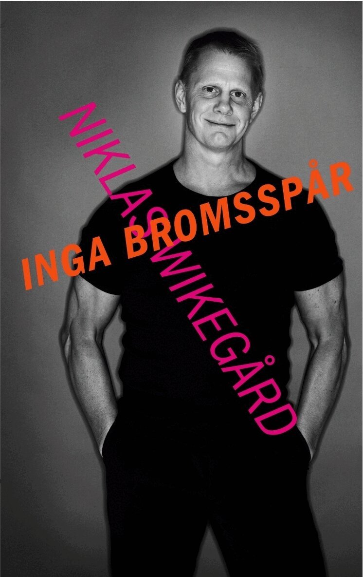 Niklas Wikegård - Inga bromsspår, Inbunden