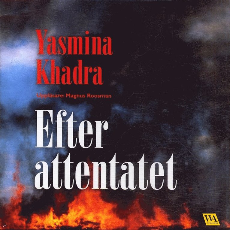Yasmina Khadra - Efter attentatet, Ljudbok