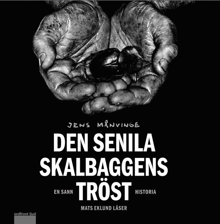 Jens Månvinge - Den senila skalbaggens tröst, Ljudbok