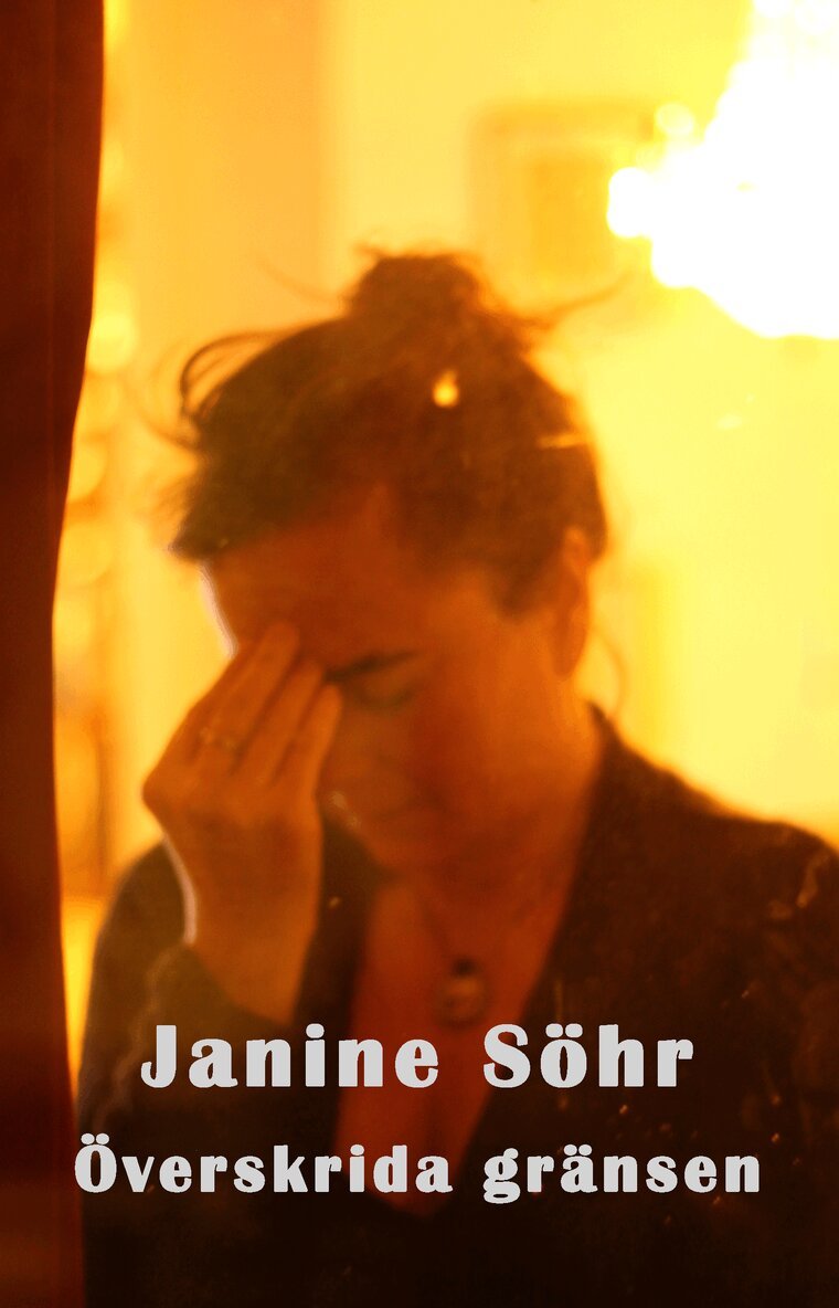 Janine Söhr - Överskrida gränsen, Häftad